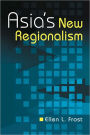 Asia's New Regionalism