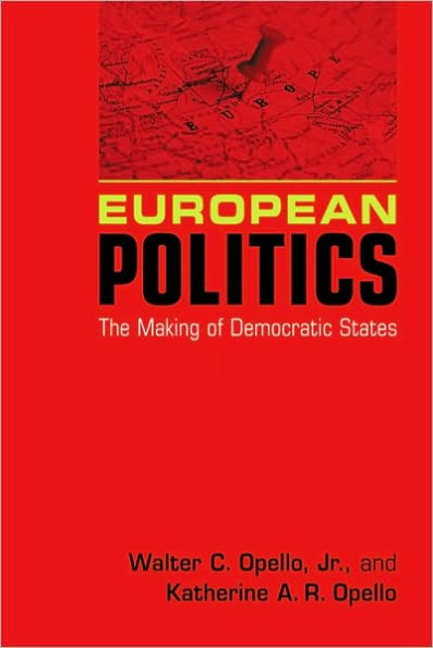 European Politics: The Making of Democratic States