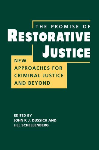 The Promise of Restorative Justice: New Approaches for Criminal Justice and Beyond