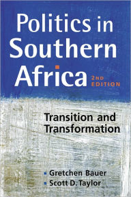 Title: Politics in Southern Africa: Transition and Transformation, Author: Gretchen Bauer
