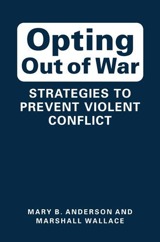 Opting Out of War: Strategies to Prevent Violent Conflict