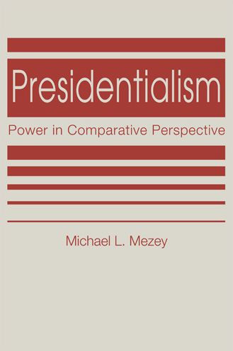 Presidentialism: Power in Comparative Perspective
