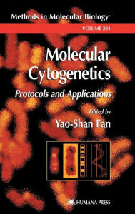 Title: Molecular Cytogenetics: Protocols and Applications / Edition 1, Author: Yao-Shan Fan