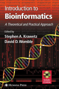 Title: Introduction to Bioinformatics: A Theoretical And Practical Approach / Edition 1, Author: Stephen A. Krawetz