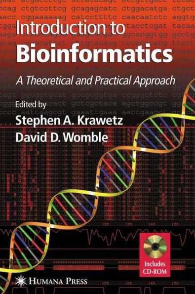 Introduction to Bioinformatics: A Theoretical And Practical Approach / Edition 1