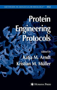 Title: Protein Engineering Protocols / Edition 1, Author: Kristian Müller