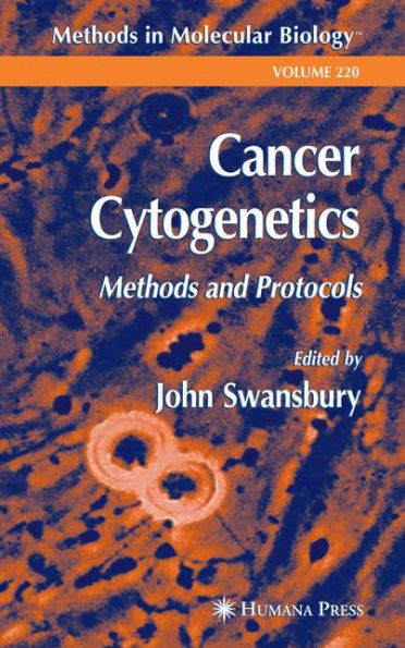 Cancer Cytogenetics: Methods and Protocols / Edition 1