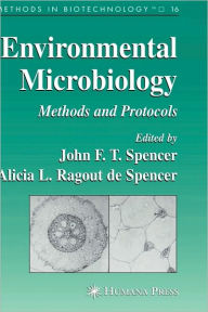 Title: Environmental Microbiology: Methods and Protocols / Edition 1, Author: John F. T. Spencer