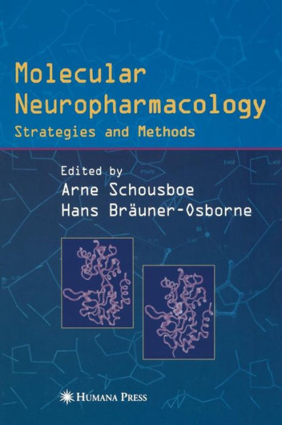Molecular Neuropharmacology: Strategies and Methods / Edition 1