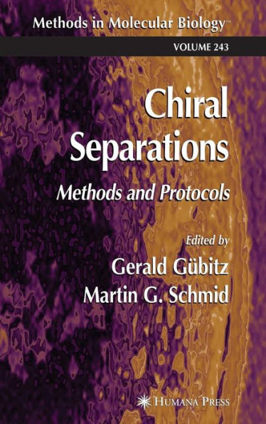 Chiral Separations: Methods and Protocols / Edition 1