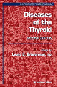 Title: Diseases of the Thyroid, Author: Lewis E. Braverman