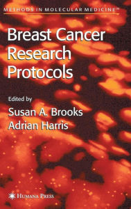 Title: Breast Cancer Research Protocols / Edition 1, Author: Susan A. Brooks