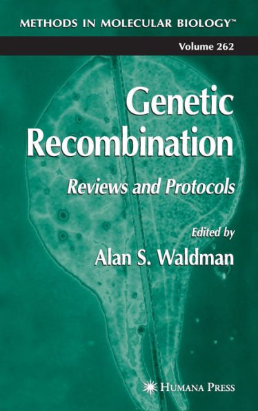 Genetic Recombination: Reviews and Protocols / Edition 1