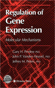Title: Regulation of Gene Expression / Edition 1, Author: Gary H. Perdew