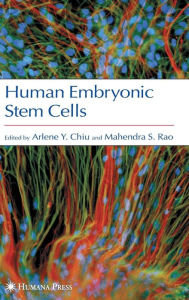 Title: Human Embryonic Stem Cells / Edition 1, Author: Arlene Chiu