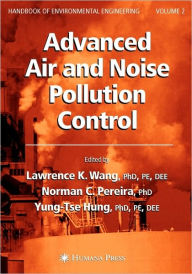 Title: Advanced Air and Noise Pollution Control: Volume 2 / Edition 1, Author: Lawrence K. Wang