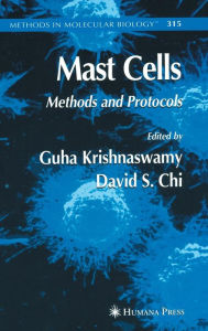 Title: Mast Cells: Methods and Protocols / Edition 1, Author: Guha Krishnaswamy