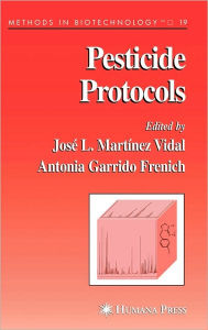 Title: Pesticide Protocols / Edition 1, Author: José L. Martínez Vidal