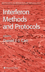 Title: Interferon Methods and Protocols / Edition 1, Author: Daniel J. J. Carr