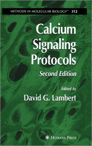 Title: Calcium Signaling Protocols, Author: David G. Lambert