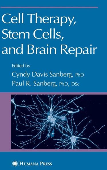 Cell Therapy, Stem Cells and Brain Repair / Edition 1