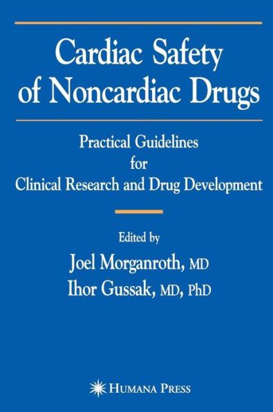 Cardiac Safety of Noncardiac Drugs: Practical Guidelines for Clinical Research and Drug Development / Edition 1