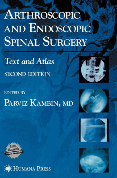Arthroscopic and Endoscopic Spinal Surgery: Text and Atlas / Edition 2