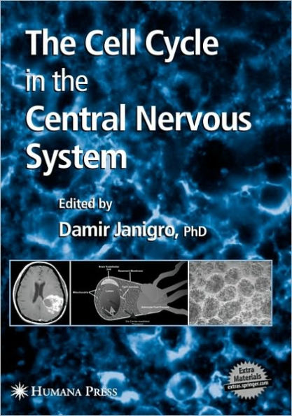 The Cell Cycle in the Central Nervous System / Edition 1