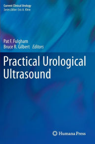 Title: Practical Urological Ultrasound, Author: Pat F. Fulgham