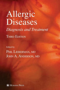 Title: Allergic Diseases: Diagnosis and Treatment / Edition 3, Author: Phil Lieberman