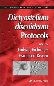 Title: Dictyostelium discoideum Protocols / Edition 1, Author: Ludwig Eichinger