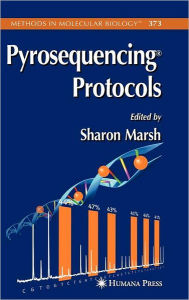 Title: Pyrosequencing Protocols / Edition 1, Author: Sharon Marsh