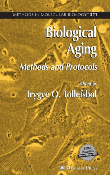 Biological Aging: Methods and Protocols / Edition 1