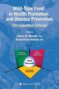 Title: Wild-type Food in Health Promotion and Disease Prevention: The Columbus Concept / Edition 1, Author: Fabien DeMeester