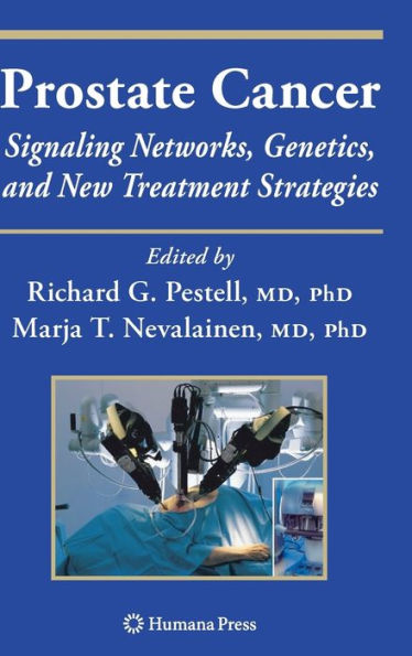 Prostate Cancer: Signaling Networks, Genetics, and New Treatment Strategies / Edition 1