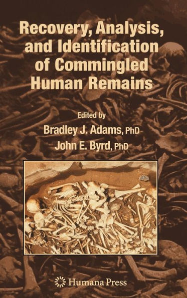 Recovery, Analysis, and Identification of Commingled Human Remains / Edition 1