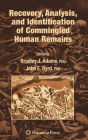 Alternative view 2 of Recovery, Analysis, and Identification of Commingled Human Remains / Edition 1