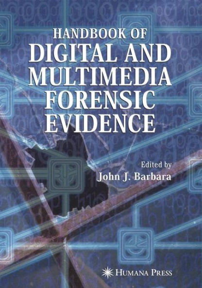 Handbook of Digital and Multimedia Forensic Evidence / Edition 1