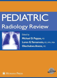 Title: Pediatric Radiology Review / Edition 1, Author: Michael D. Pappas