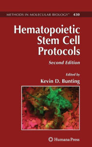 Title: Hematopoietic Stem Cell Protocols / Edition 2, Author: Kevin D. Bunting