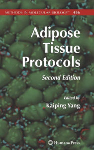 Title: Adipose Tissue Protocols / Edition 2, Author: Kaiping Yang