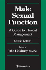 Title: Male Sexual Function: A Guide to Clinical Management / Edition 2, Author: John J. Mulcahy