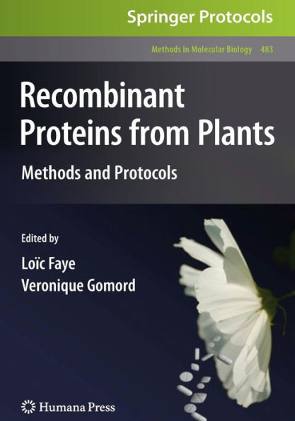 Recombinant Proteins From Plants: Methods and Protocols / Edition 1