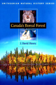 Title: Canada's Boreal Forest, Author: J. David Henry