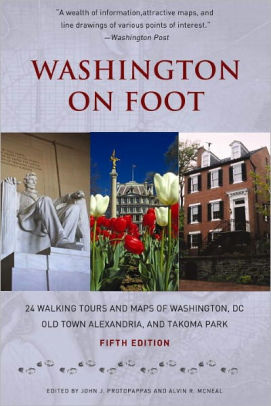 Washington On Foot Fifth Edition 24 Walking Tours And