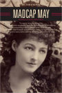 Madcap May: Mistress of Myth, Men, and Hope