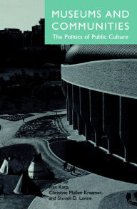 Title: Museums and Communities: The Politics of Public Culture, Author: Ivan Karp