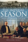 The Imperial Season: America's Capital in the Time of the First Ambassadors, 1893-1918