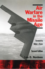 Title: Air Warfare in the Missile Age, Author: Lon O. Nordeen