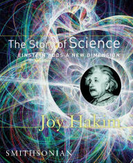 Title: The Story of Science: Einstein Adds a New Dimension, Author: Joy Hakim